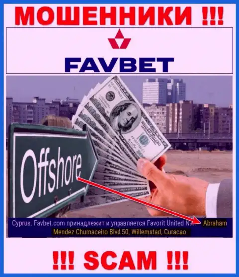 FavBet Com - это internet кидалы !!! Скрылись в оффшорной зоне по адресу Abraham Mendez Chumaceiro Blvd.50, Willemstad, Curacao и прикарманивают денежные вложения клиентов