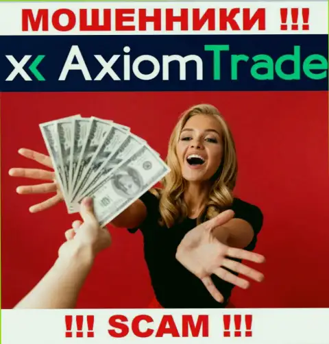 Все, что нужно internet мошенникам Axiom-Trade Pro - это уболтать Вас работать с ними