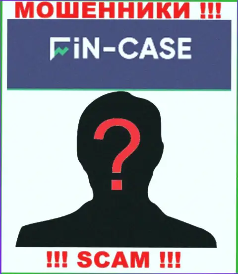 Не взаимодействуйте с интернет аферистами Fin-Case Com - нет инфы об их прямом руководстве