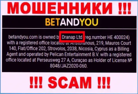 Воры BetandYou не скрывают свое юридическое лицо - это Dranap Ltd
