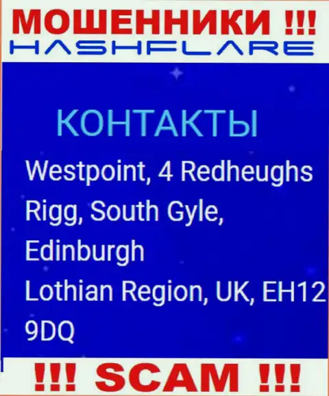 Хэш Флэр - это жульническая организация, которая скрывается в оффшоре по адресу Westpoint, 4 Redheughs Rigg, South Gyle, Edinburgh, Lothian Region, UK, EH12 9DQ