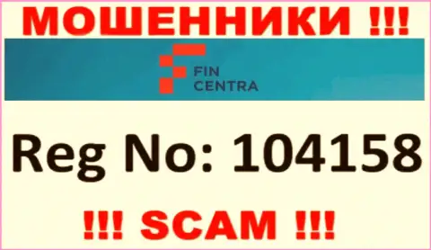 Будьте осторожны !!! Регистрационный номер FinCentra - 104158 может быть липовым