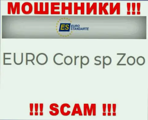 Не ведитесь на инфу об существовании юридического лица, EuroStandarte - EURO Corp sp Zoo, в любом случае одурачат