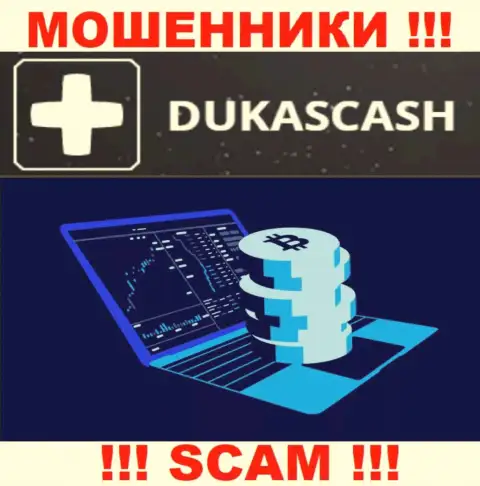 Не надо работать с internet кидалами DukasCash, род деятельности которых Крипто торговля