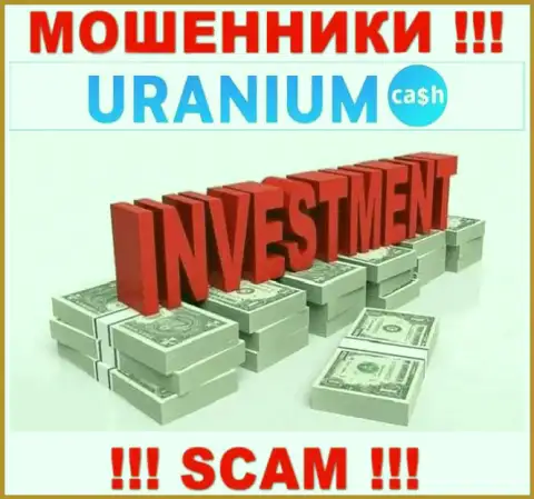 С Uranium Cash, которые прокручивают свои делишки в области Investing, не подзаработаете - это обман