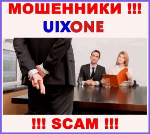 Вложенные денежные средства с Вашего личного счета в дилинговой компании UixOne будут прикарманены, также как и комиссионные сборы