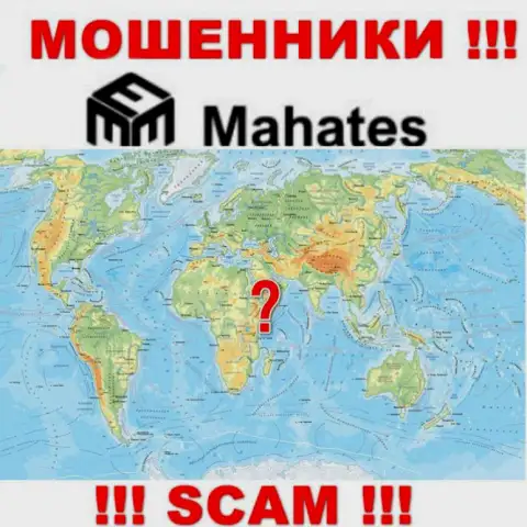 В случае кражи Ваших денежных вкладов в компании Mahates, подавать жалобу не на кого - информации о юрисдикции найти не удалось