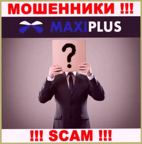 Maxi Plus тщательно скрывают информацию о своих прямых руководителях