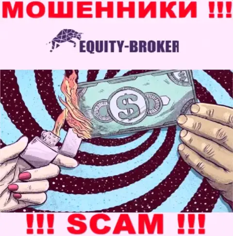 Помните, что работа с брокерской организацией Equity Broker очень опасная, обворуют и не успеете глазом моргнуть