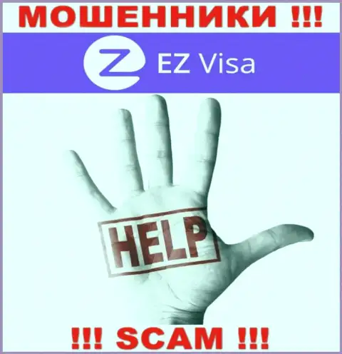 Вернуть денежные активы из организации EZ-Visa Com сами не сумеете, посоветуем, как нужно действовать в этой ситуации