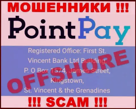 Из Point Pay забрать деньги не выйдет - данные интернет-мошенники скрылись в офшоре: First St. Vincent Bank Ltd Building, P. O Box 1574, James Street, Kingstown, St. Vincent & the Grenadines