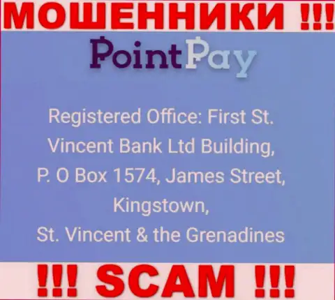 Оффшорный адрес регистрации Point Pay - Ферст Сент-Винсент Банк Лтд Билдинг, П.О Бокс 1574, Джеймс Стрит, Кингстаун, Сент-Винсент и Гренадины, инфа позаимствована с интернет-ресурса организации