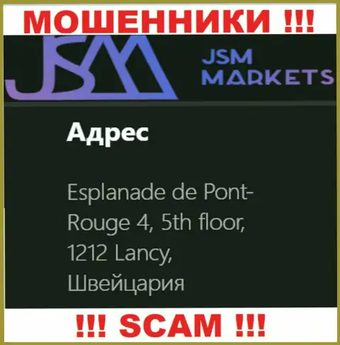 Слишком рискованно совместно работать с internet-мошенниками JSM-Markets Com, они засветили ненастоящий адрес регистрации
