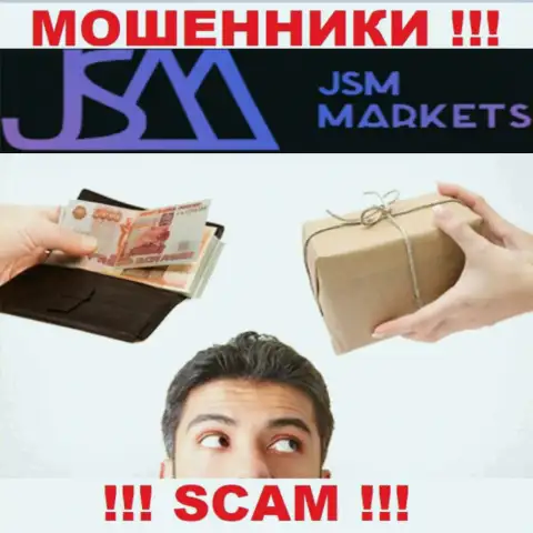 В конторе JSM-Markets Com лишают денег неопытных людей, склоняя перечислять денежные средства для оплаты комиссий и налоговых сборов
