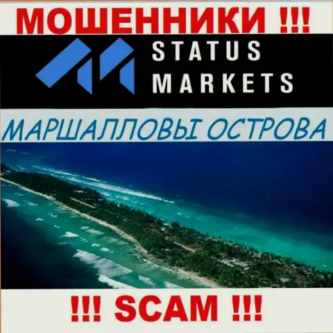 Находясь в офшорной зоне, на территории Majuro, Marshall Islands, Status Markets беспрепятственно обворовывают своих клиентов