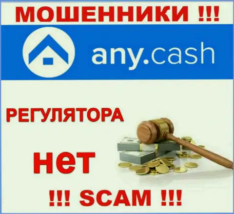 На сайте мошенников Any Cash вы не разыщите информации об их регуляторе, его нет !!!