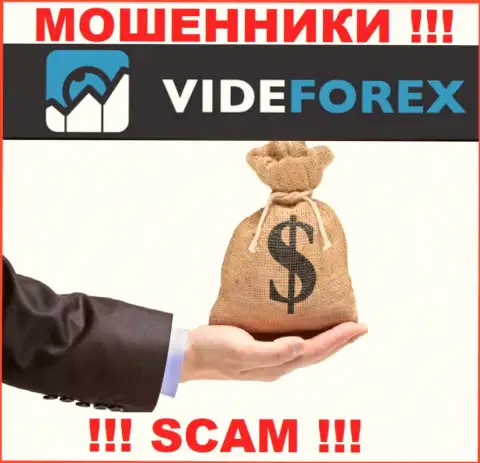 VideForex не дадут Вам вывести финансовые средства, а еще и дополнительно налог потребуют