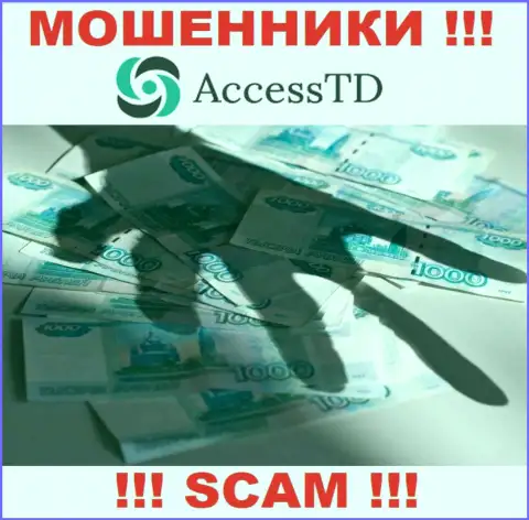 Не попадитесь в грязные руки к internet-мошенникам AccessTD, поскольку можете остаться без денежных вложений