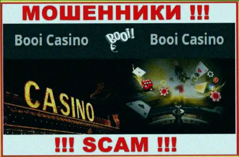 Весьма опасно совместно работать с ворюгами Booi Casino, сфера деятельности которых Casino